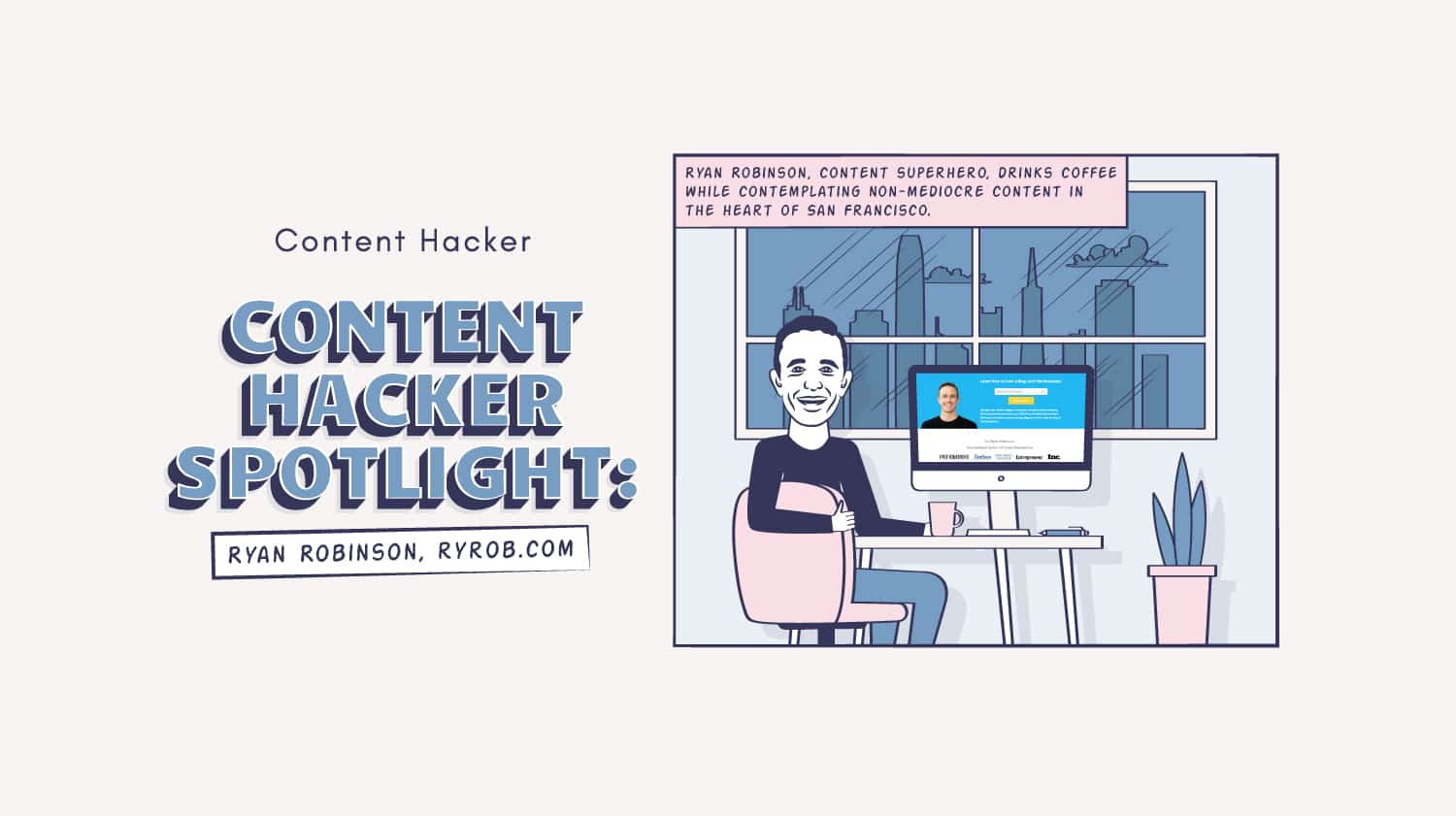 Ryan Robinson Content Hacker Spotlight